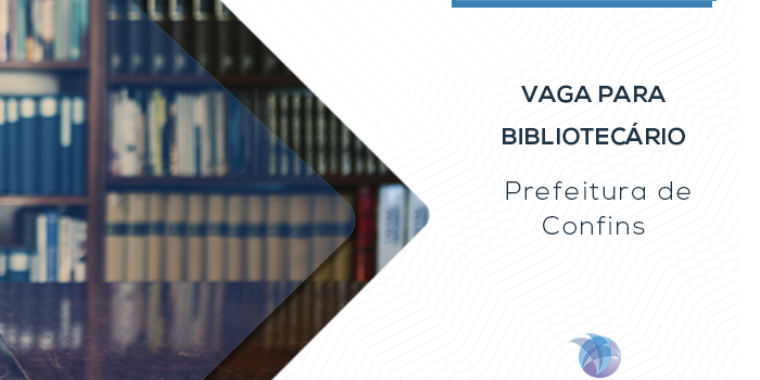 CRB6 Informa – Blog – Vaga Bibliotecário Prefeitura de Confins – I
