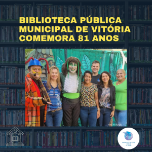 Biblioteca Pública Municipal de Vitória comemora 81 anos