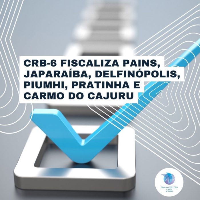 CRB-6 fiscaliza Pains, Japaraíba, Delfinópolis, Piumhi, Pratinha e Carmo do Cajuru CRB-6 fiscaliza Pains, Japaraíba, Delfinópolis, Piumhi, Pratinha e Carmo do Cajuru