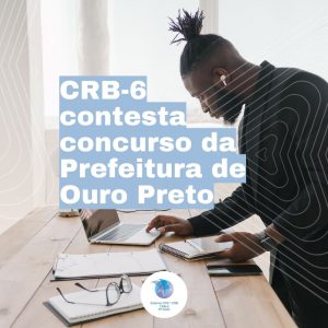 CRB-6 contesta concurso da Prefeitura de Ouro Preto