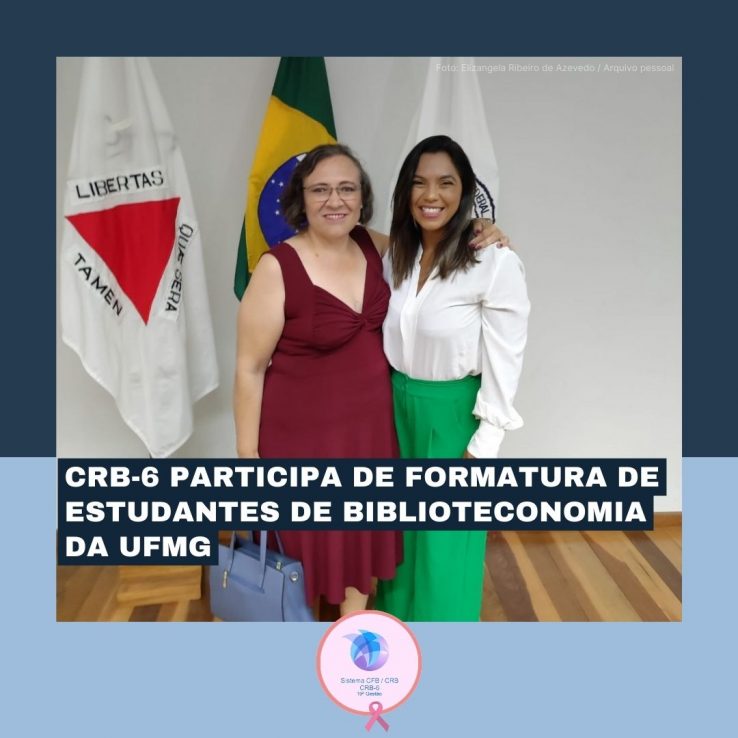 CRB-6 participa de formatura de estudantes de Biblioteconomia da UFMG CRB-6 participa de formatura de estudantes de Biblioteconomia da UFMG