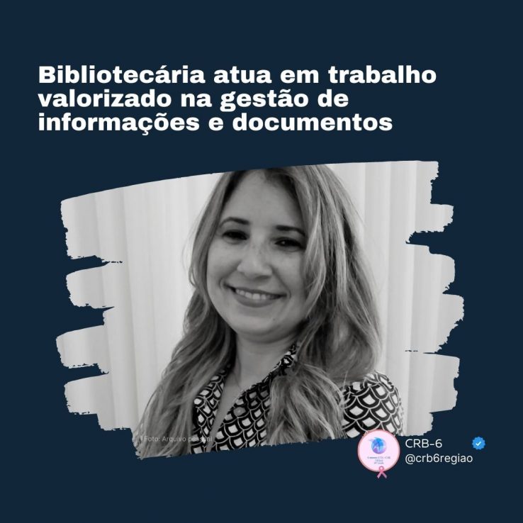 Bibliotecária atua em trabalho valorizado na gestão de informações e documentos