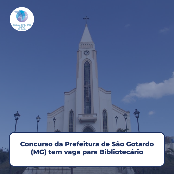 Concurso da Prefeitura de São Gotardo (MG) tem vaga para Bibliotecário(2)